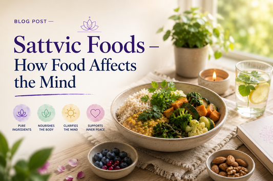 Sattvic Foods — How Food Affects the Mind