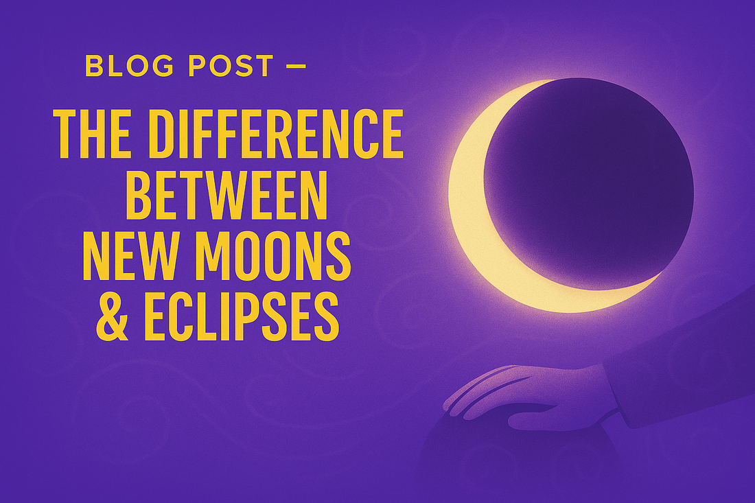 The Difference Between New Moons & Eclipses — What’s Really Going On Above (and Within)