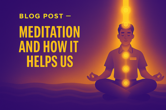 Meditation and How It Helps Us