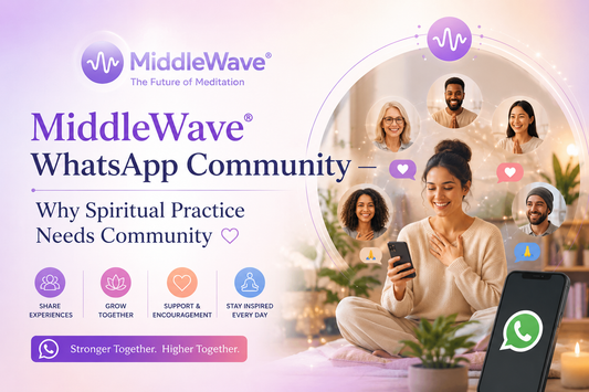 MiddleWave® WhatsApp Community — Why Spiritual Practice Needs Community