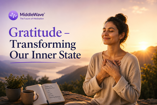 Gratitude – Transforming Our Inner State