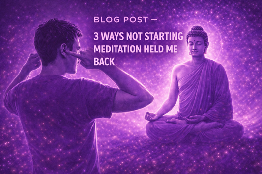 3 Ways Not Starting Meditation Held Me Back