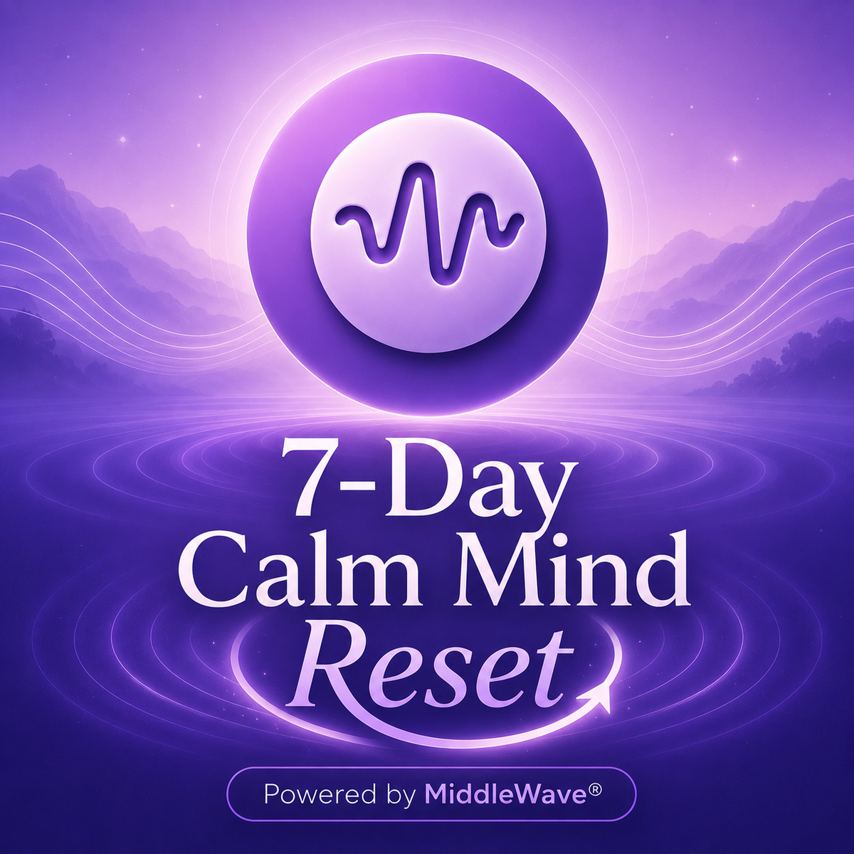 The 7-Day Calm Mind RESET